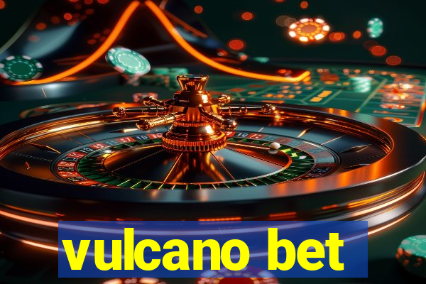 vulcano bet